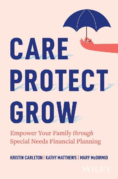 Care, Protect, Grow: Empower Your Family Through Special Needs Financial Planning