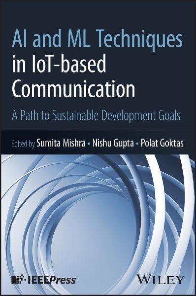 AI and ML Techniques in IoT-based Communication