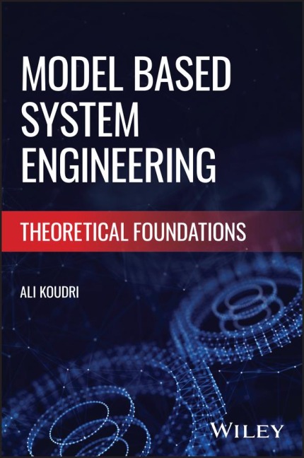Model Based System Engineering: Theoretical Foundations