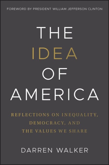 The Idea of America: Reflections on Inequality, Democracy, and the Values We Share