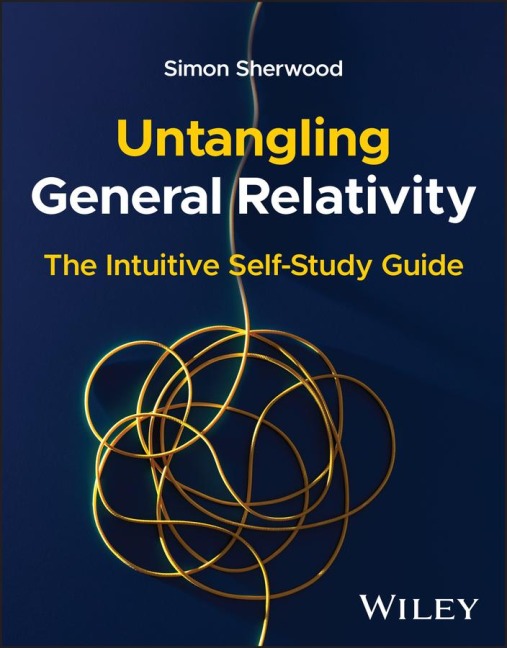 Untangling General Relativity: The Intuitive Self-Study Guide