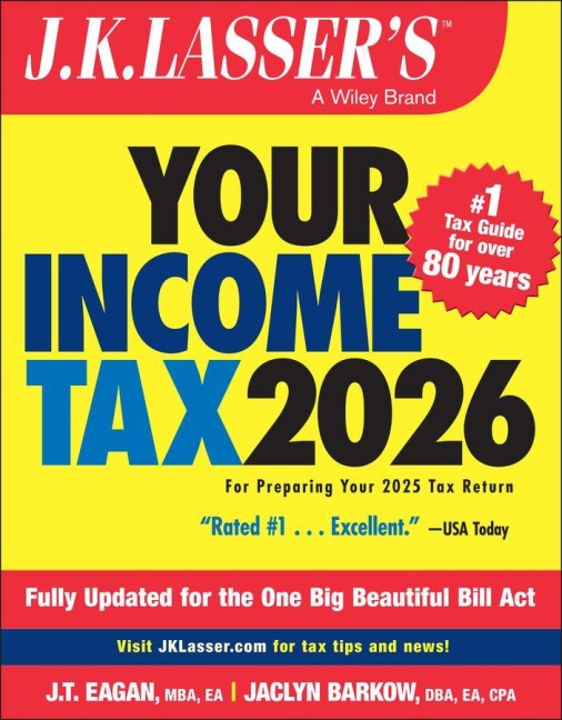 J.K. Lassers Your Income Tax 2026: For Preparing Your 2025 Tax Return
