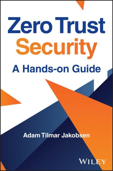 Zero Trust Security: A Hands-On Guide