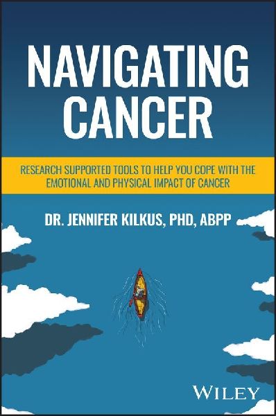 Navigating Cancer: Research Supported Tools to Help You Cope with the Emotional and Physical Impact of Cancer
