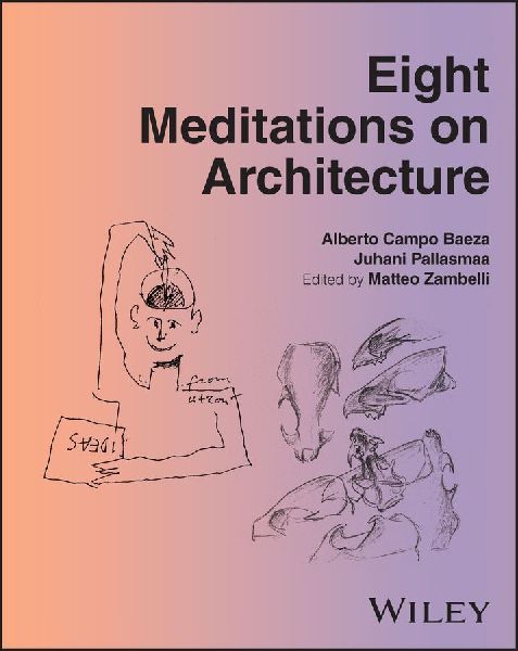 Eight Meditations on Architecture
