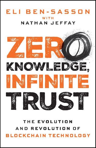 Zero Knowledge, Infinite Trust: The Evolution and Revolution of Blockchain Technology