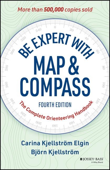 Be Expert with Map and Compass: The Complete Orienteering Handbook