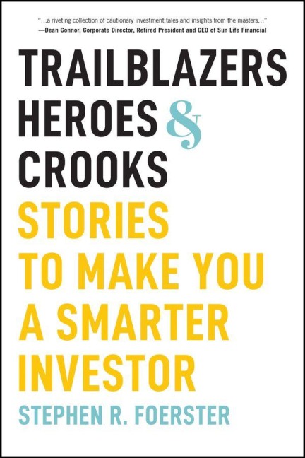 Trailblazers, Heroes, & Crooks: Stories to Make You a Smarter Investor