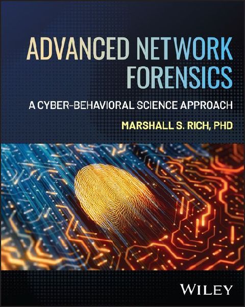 Advanced Network Forensics: A Cyber-Behavioral Science Approach
