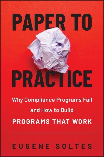Corporate Risk: Why Compliance Programs Fail and How to Build Programs That Work