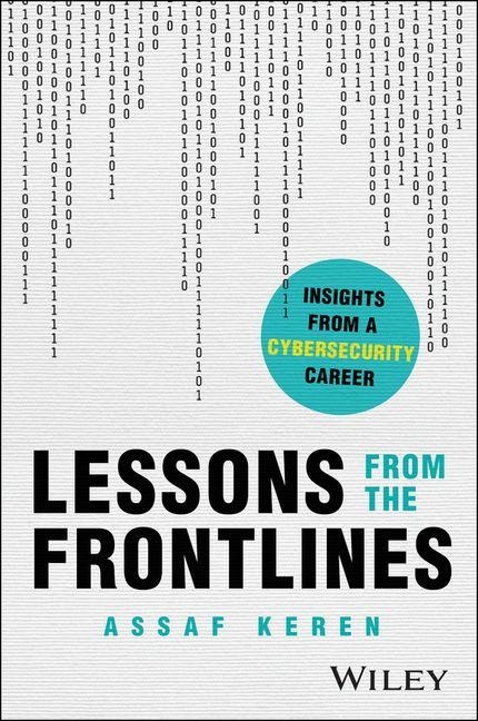 Lessons from the Frontlines: Insights from a Career in Cybersecurity