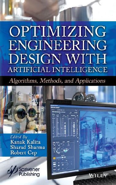 Optimizing Engineering Design with Artificial Inte lligence: Algorithms, Methods, and Applications