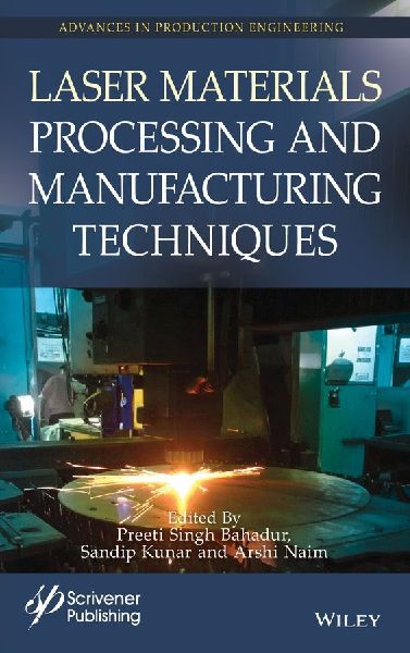 Laser Materials Processing and Manufacturing Techniques