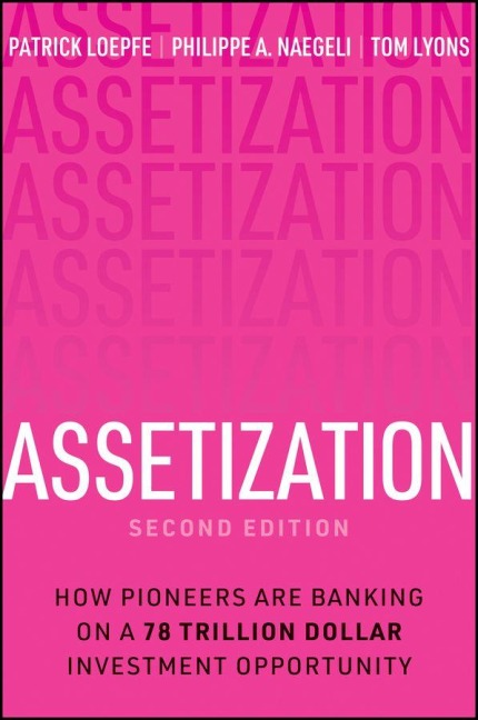 Assetization: Inside the Trillion-Dollar Investing Revolution