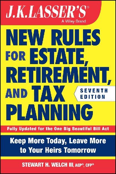 J.K. Lassers New Rules for Estate, Retirement, and Tax Planning
