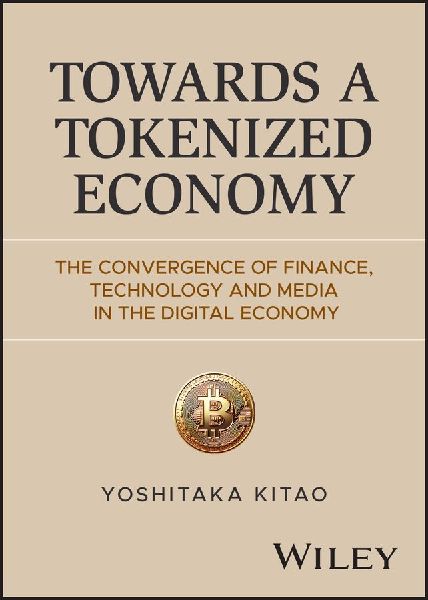 Towards a Tokenized Economy: The Convergence of Finance, Technology and Media in the Digital Economy