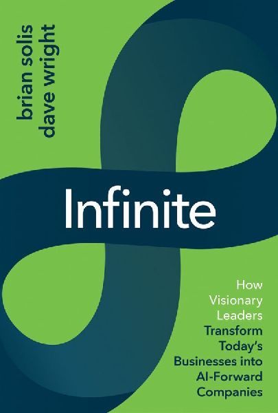 Infinite: A Blueprint for AI Business Reinvention