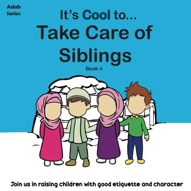 Its Cool To....Take Care of Siblings