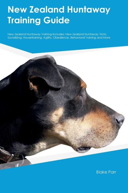 New Zealand Huntaway Training Guide New Zealand Huntaway Training Includes: New Zealand Huntaway Tricks, Socializing, Housetraining, Agility, Obedience,  Behavioral Training, and More