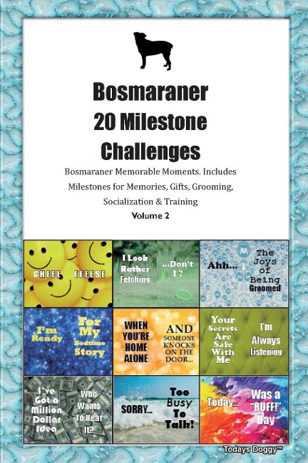 Bosmaraner 20 Milestone Challenges  Bosmaraner Memorable Moments. Includes Milestones for Memories, Gifts, Grooming, Socialization &  Training Volume 2