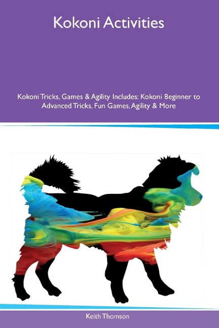 Kokoni Activities  Kokoni Tricks, Games & Agility Includes: Kokoni Beginner to Advanced Tricks, Fun Games, Agility and More