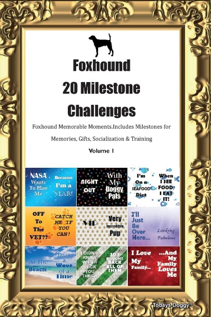Foxhound  20 Milestone Challenges  Foxhound Memorable Moments. Includes Milestones for Memories, Gifts, Socialization & Training  Volume 1