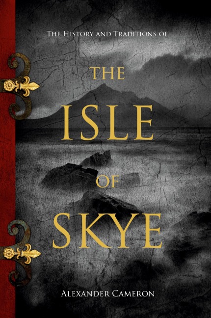 The History and Traditions of the Isle of Skye