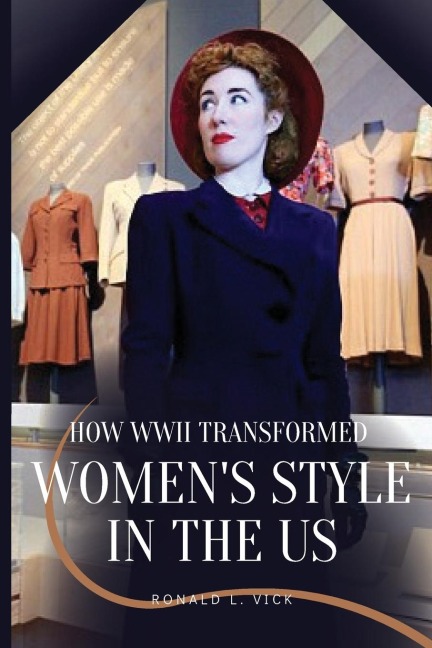 How WWII Transformed Womens Style in the US