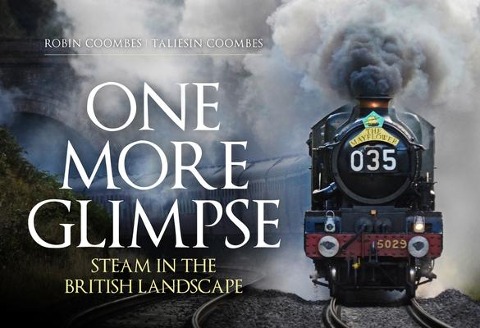 One More Glimpse: Steam in the British Landscape