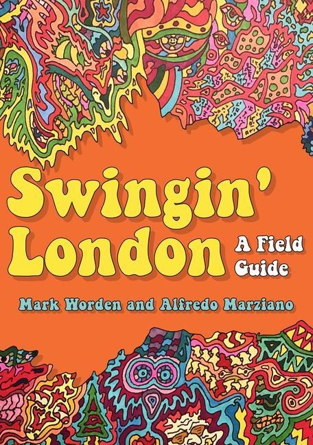 Swingin London: A Field Guide
