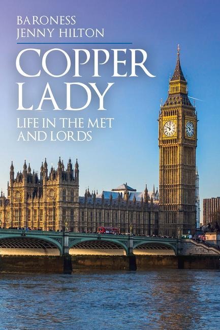 Copper Lady: Life in the Met and Lords