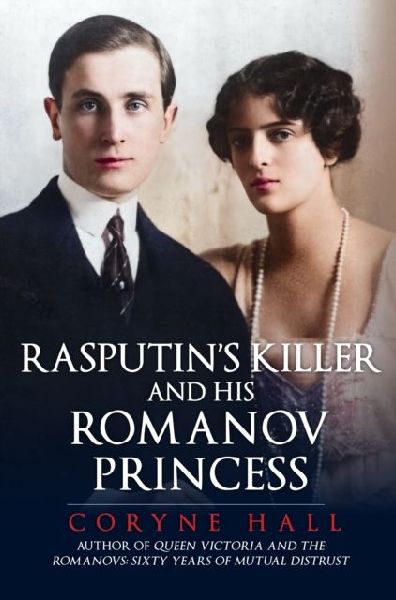Rasputins Killer and his Romanov Princess