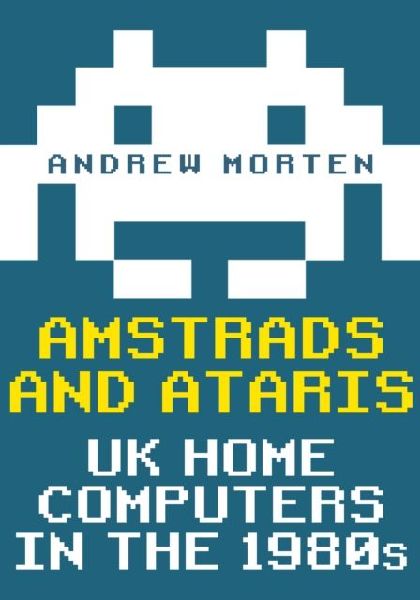 Amstrads and Ataris: UK Home Computers in the 1980s
