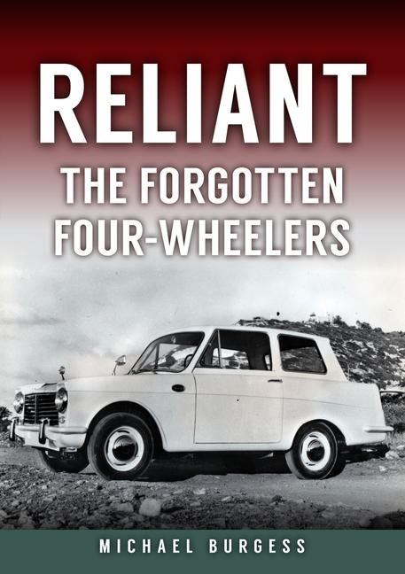 Reliant: The Forgotten Four-Wheelers