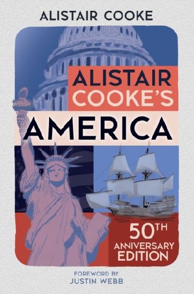 Alistair Cookes America: 50th Anniversary Edition