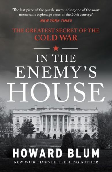 In the Enemys House: The Greatest Secret of the Cold War
