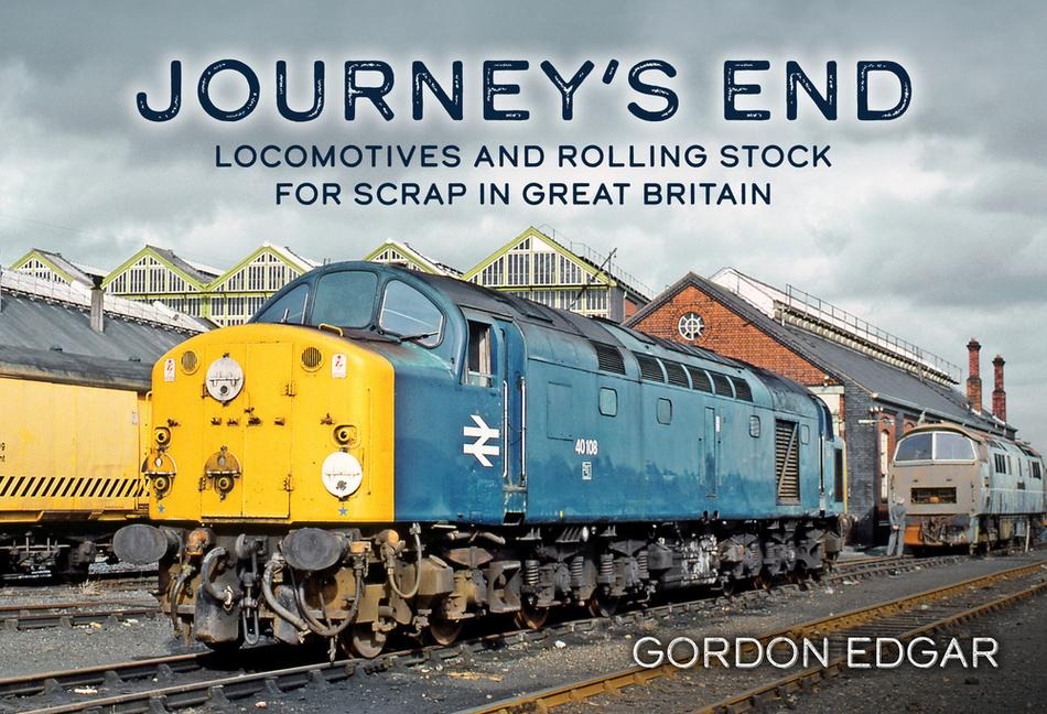 Journeys End: Locomotives and Rolling Stock for Scrap in Great Britain
