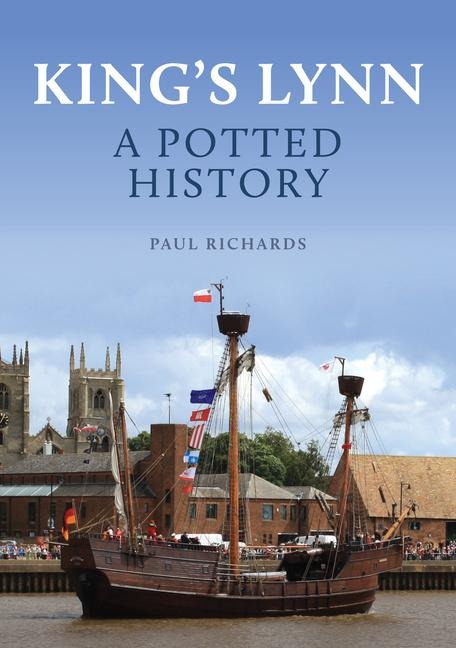 Kings Lynn: A Potted History