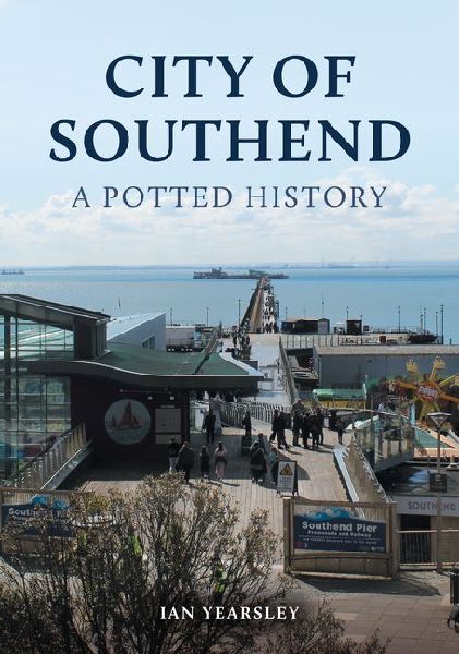 City of Southend: A Potted History
