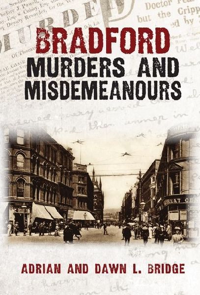 Bradford Murders and Misdemeanours