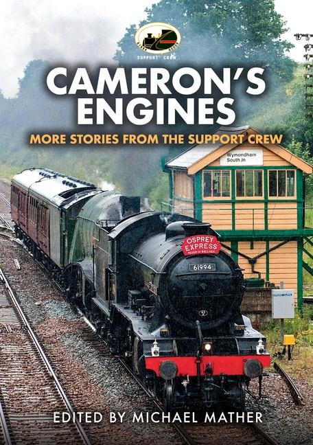 Cameron's Engines: More Stories from the Support Crew