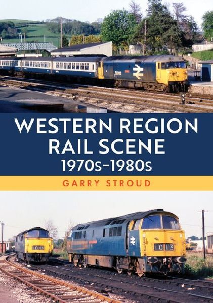 Western Region Rail Scene: 1970s-1980s