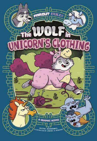The Wolf in Unicorns Clothing: A Graphic Novel