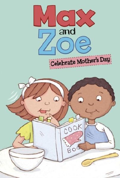 Max and Zoe Celebrate Mothers Day