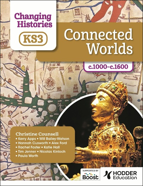 Changing Histories for KS3: Connected Worlds, c.1000-c.1600