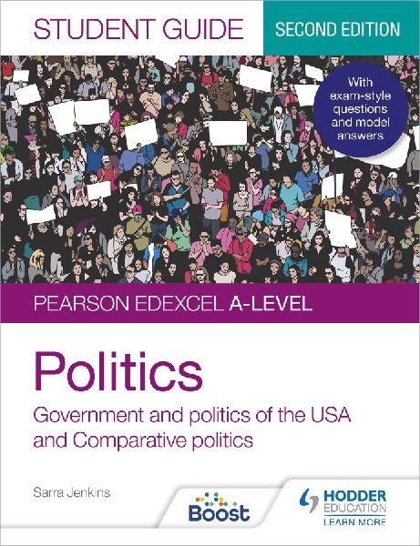 Pearson Edexcel A-level Politics Student Guide 2: Government and Politics of the USA and Comparative Politics Second Edition