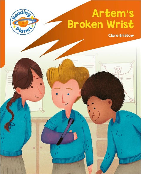 Reading Planet: Rocket Phonics - Target Practice - Artems Broken Wrist - Orange
