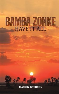 Bamba Zonke: Have It All