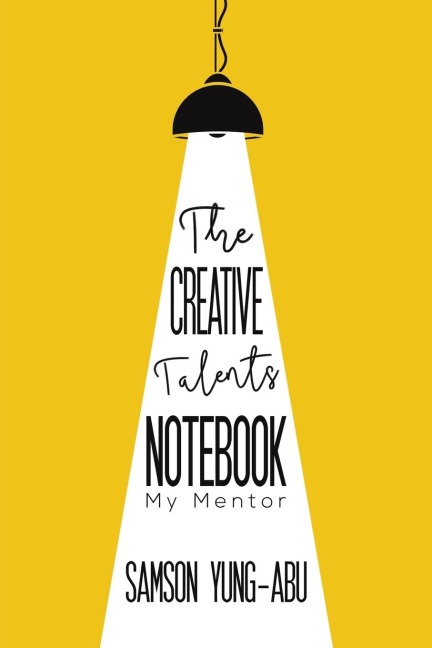 The Creative Talents Notebook: My Mentor