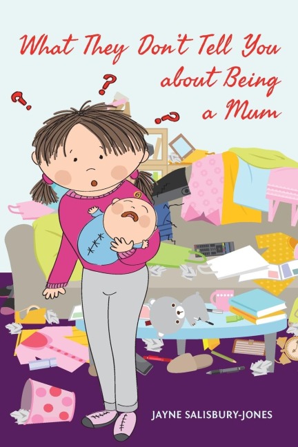 What They Dont Tell You about Being a Mum